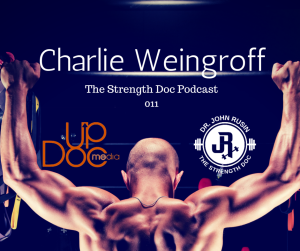 Dr. John Rusin interviews Charlie Weingroff on Strength Doc Podcast on UpDoc Media