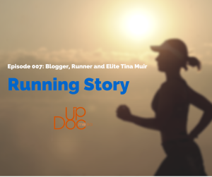 updoc media presents Running Story podcast w/ guest Tina Muir