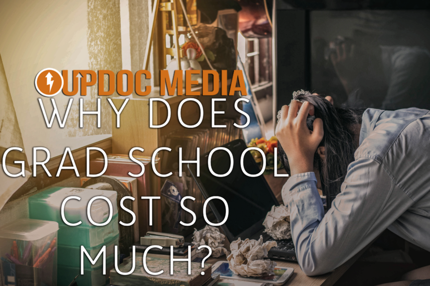 why-does-grad-school-cost-so-much-updoc-media